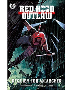 Red Hood: Outlaw Vol. 1: Requiem for an Archer (Red Hood: Outlaws)