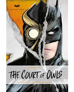 DC Comics novels - Batman: The Court of Owls: An Original Novel by Greg Cox