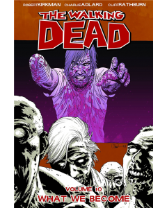 THE WALKING DEAD VOL. 10 What We Become