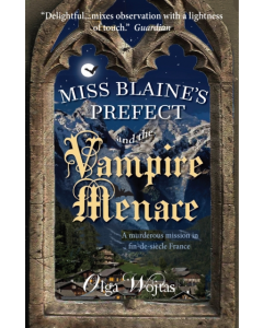 Miss Blaines Prefect And The Vampire Menace Pb - Olga Wojtas