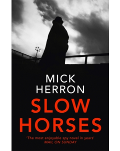 Slow Horses Pb - #1 Mick Herron