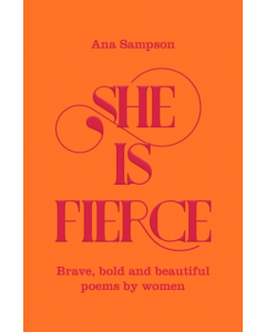 She Is Fierce PB - Ana Sampson
