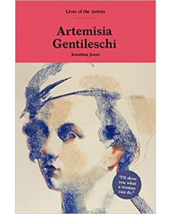 Lives Of Artists - Artemisia Gentileschi HB