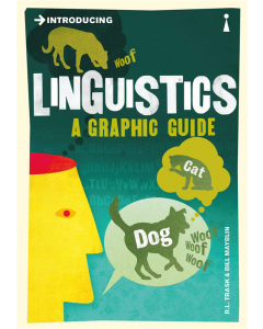 Introducing LINGUISTICS A GRAPHIC GUIDE