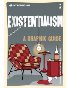 Introducing EXISTENTIALISM A GRAPHIC GUIDE