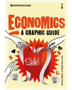 Introducing ECONOMICS A GRAPHIC GUIDE