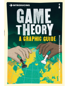 Introducing GAME THEORY A GRAPHIC GUIDE