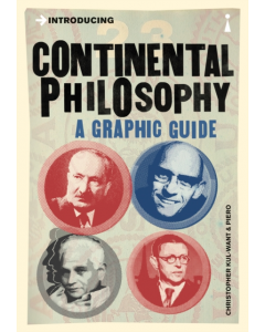 Introducing CONTINENTAL PHILOSOPHY A GRAPHIC GUIDE