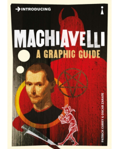 Introducing MACHIAVELLI A GRAPHIC GUIDE