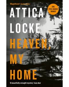 Heaven My Home,pbg Attica Locke