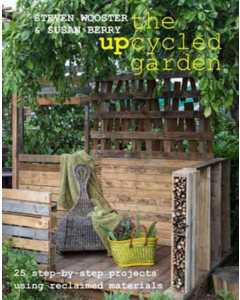 the upcycled garden - pb steven wooster -susan berry