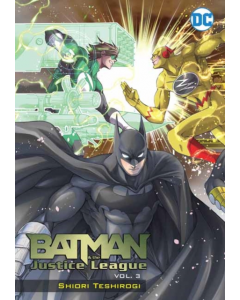 Batman and the justice league vol 3 - pb . shiori teshirogi