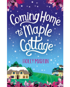 Coming Home to Maple Cottage - pb - Holly Martin