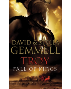Troy: Fall Of Kings - David & Stella Gemmell SB