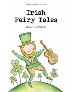 Irish Fairy Tales (PB) - Wordsworth Editions - Joseph Jacobs