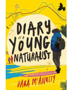 Diary of a young naturalist - hb Dara McAnulty